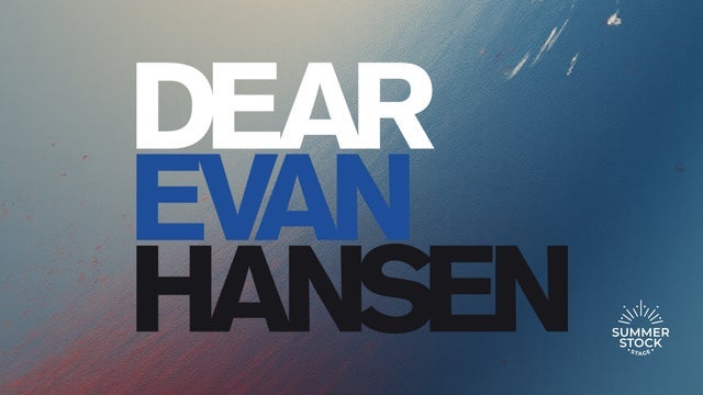 Summer Stock Stage: Dear Evan Hansen ASL- Interpreted Performance