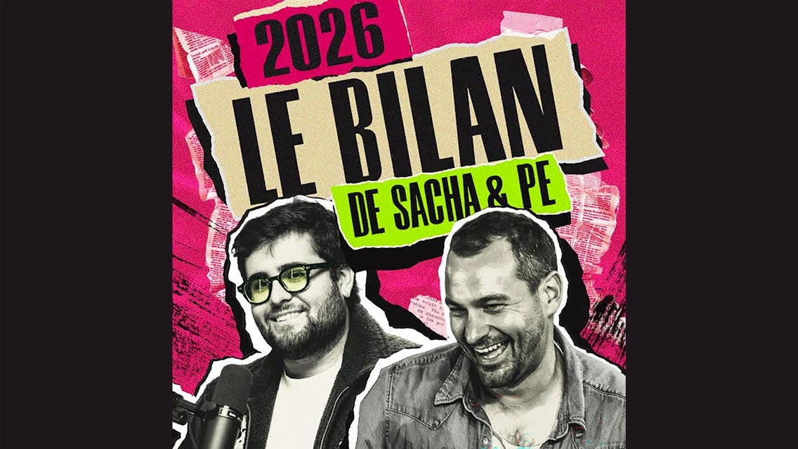 2026, le bilan ! Mieux vaut en rire (Sacha & PE)