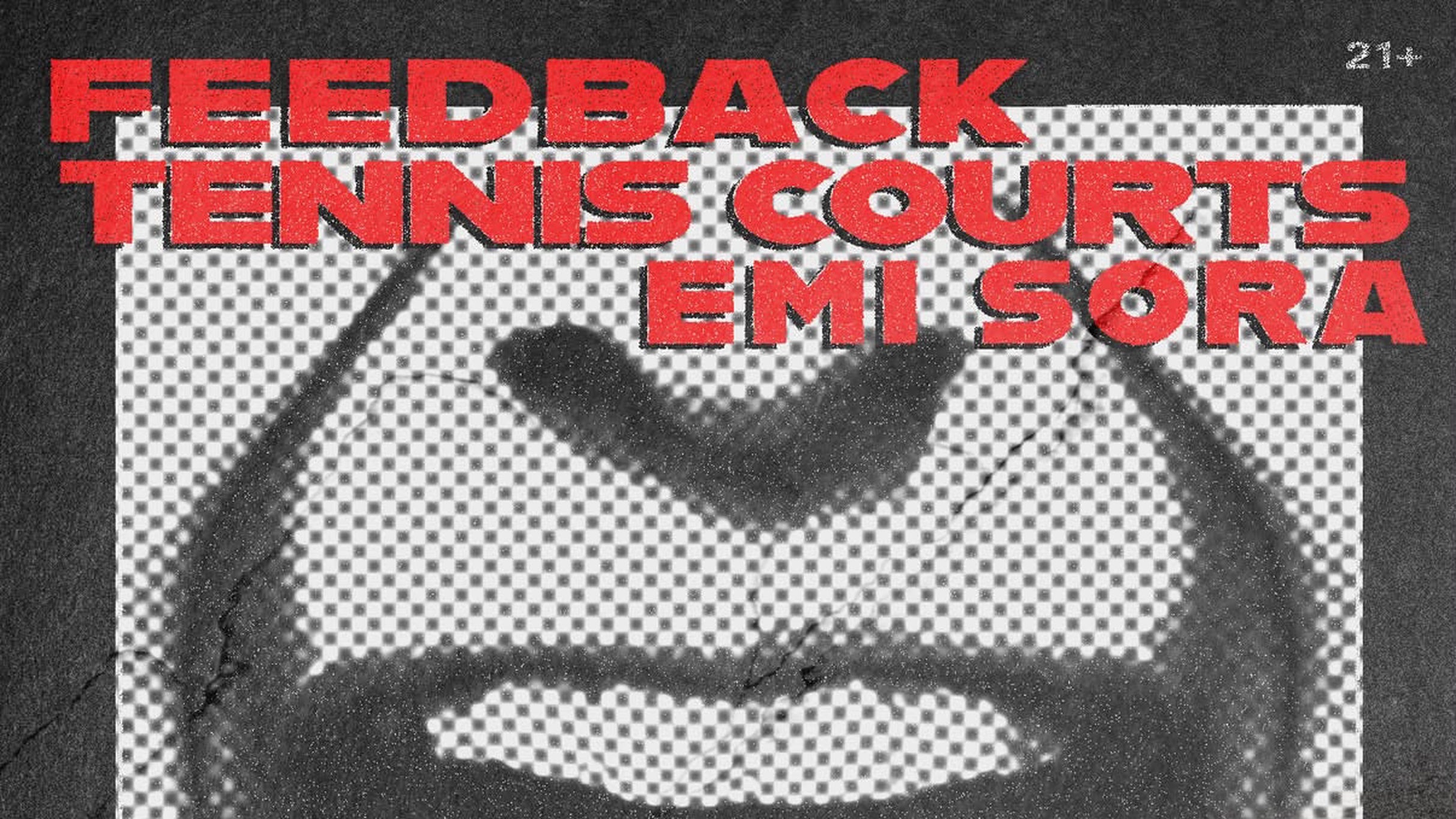 FEEDBACK w/ Emi Sora, Tennis Courts — Mercury Lounge