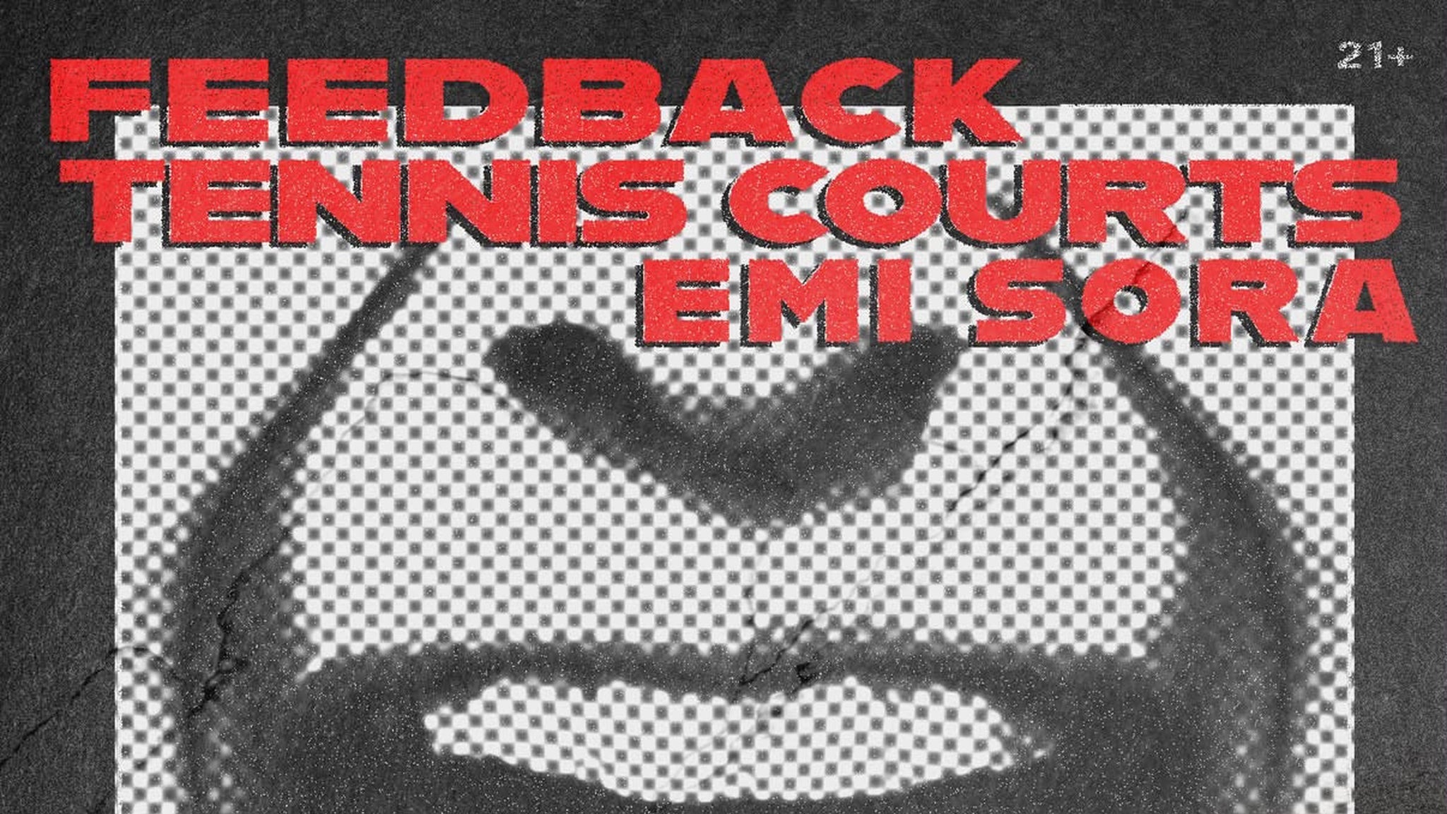 FEEDBACK w/ Emi Sora, Tennis Courts
