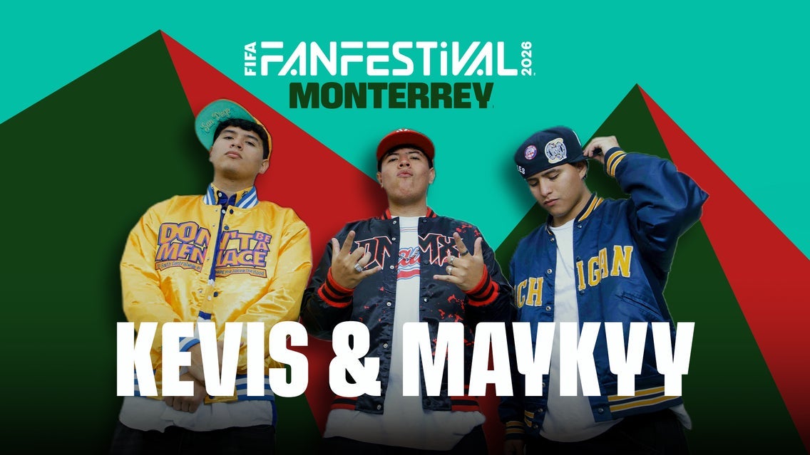 FIFA Fan Festival Monterrey - Kevis & Maykyy (Preferente)