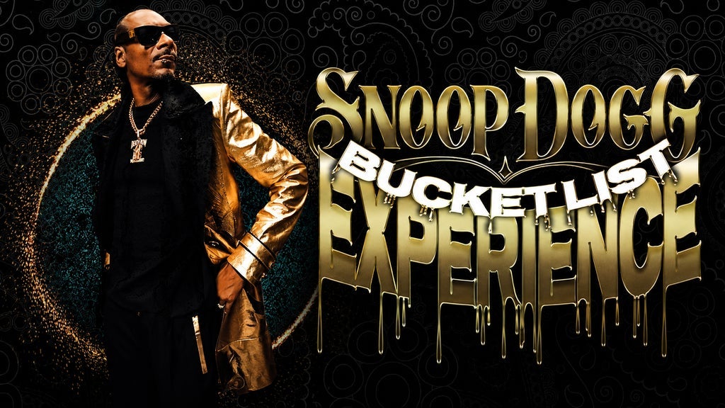 SNOOP DOGG'S BUCKETLIST EXPERIENCE