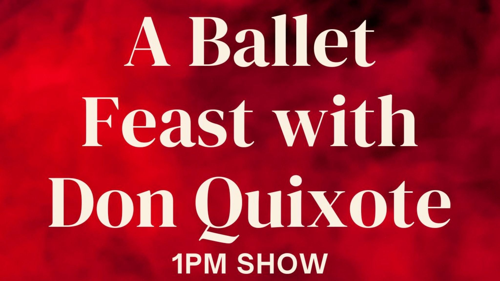 Ballet Feast with Don Quixote