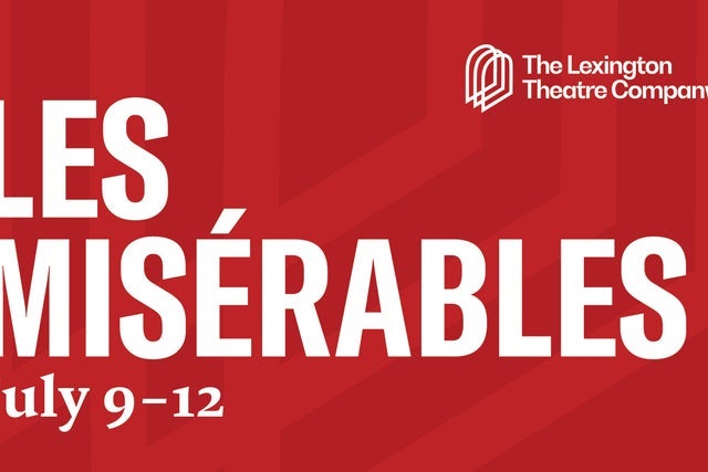 The Lexington Theatre Co. presents Les Misérables presales in Lexington