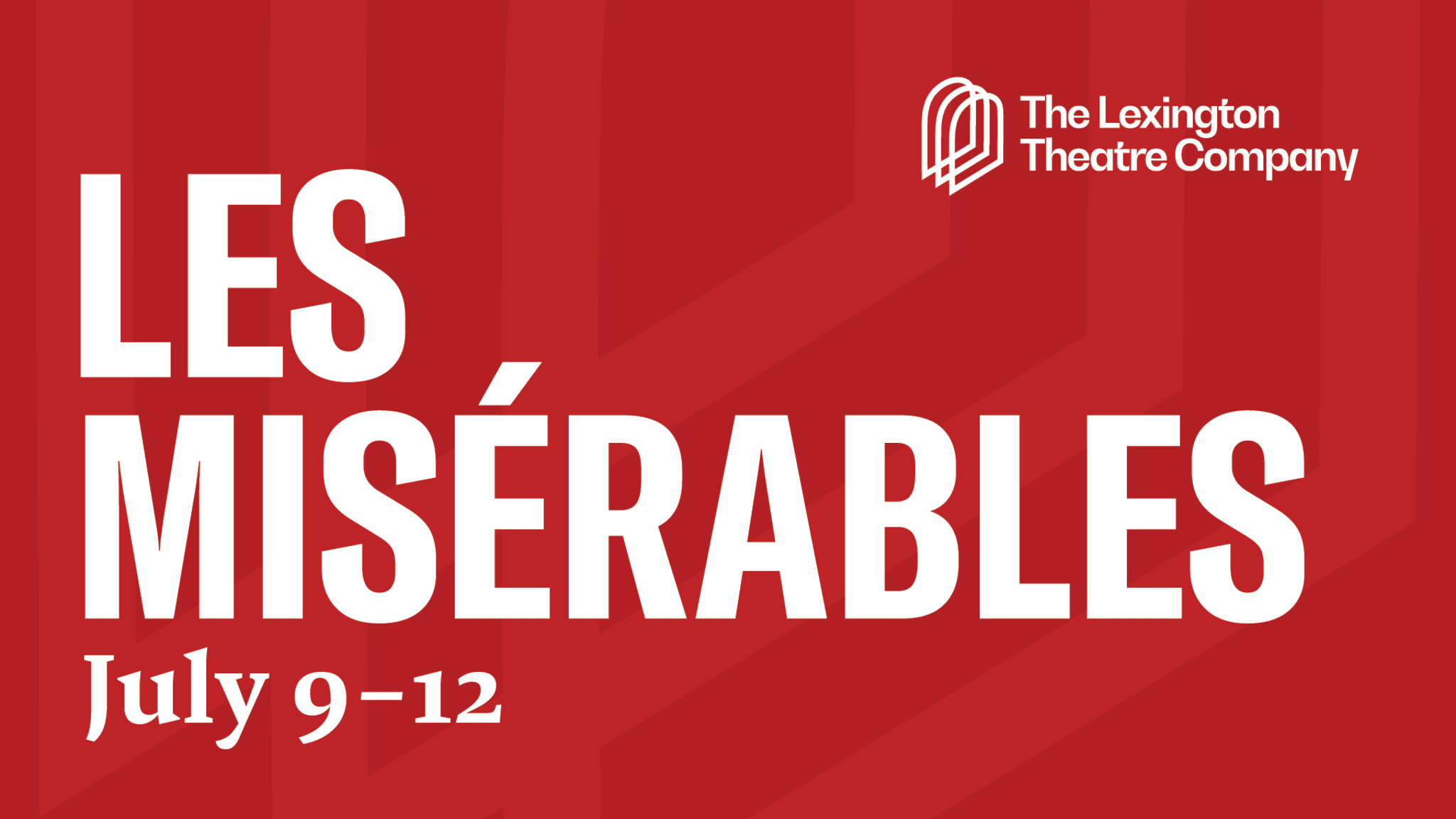 The Lexington Theatre Co. presents Les Misérables