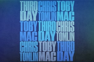 THIRD DAY, CHRIS TOMLIN, TOBYMAC