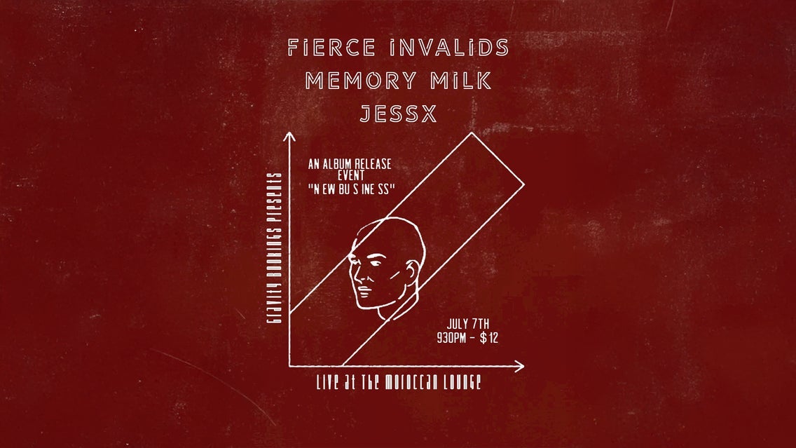 Gravity Bookings Presents: Fierce Invalids, Memory Milk & JessX Image