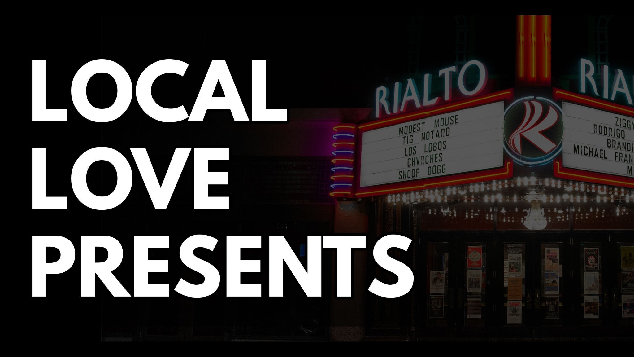 Local Love @ Rialto Theatre at Rialto Theatre-Tucson