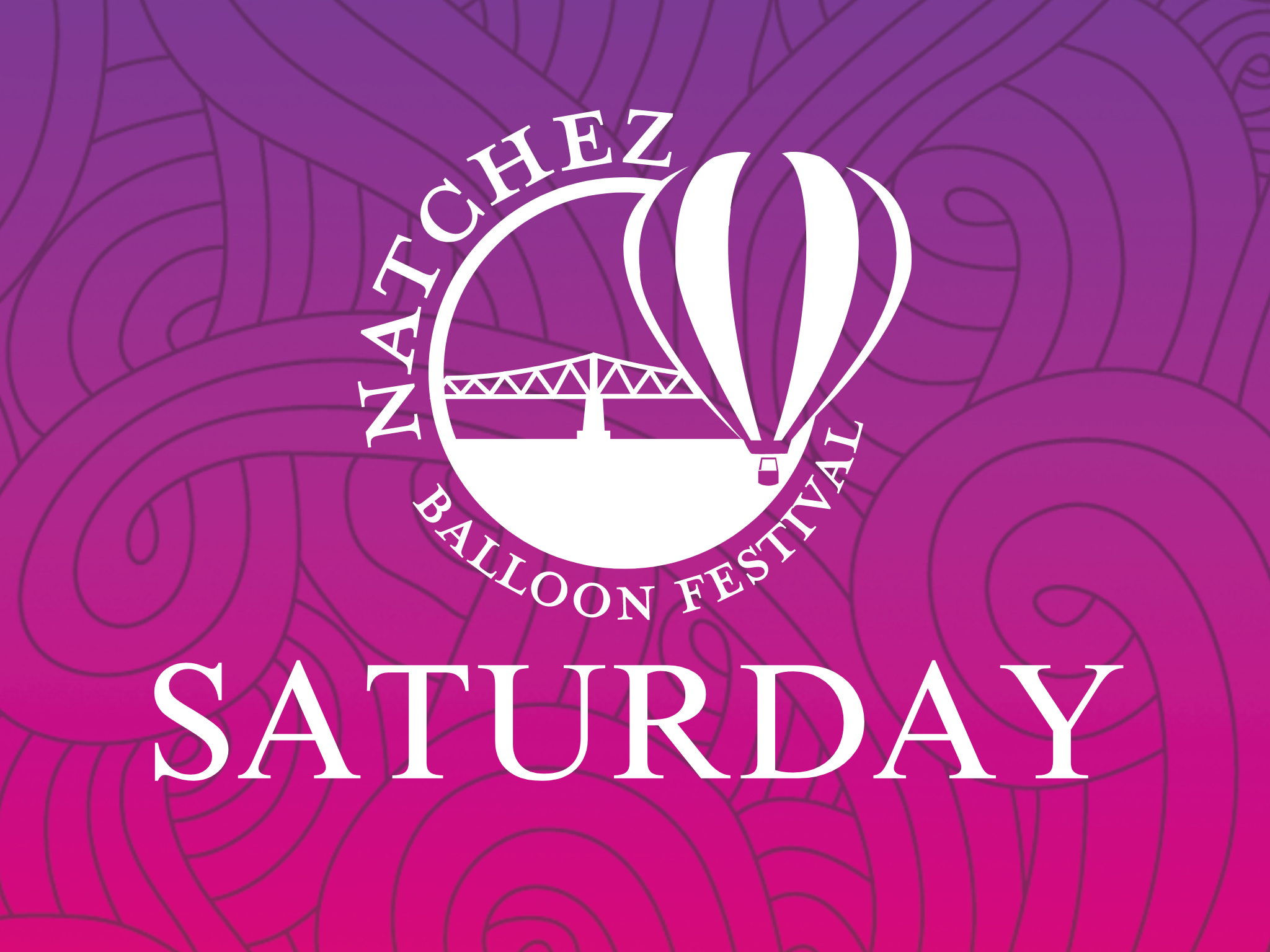 Natchez Balloon Festival (Saturday Day Pass) at Rosalie Mansion Park – Natchez, MS