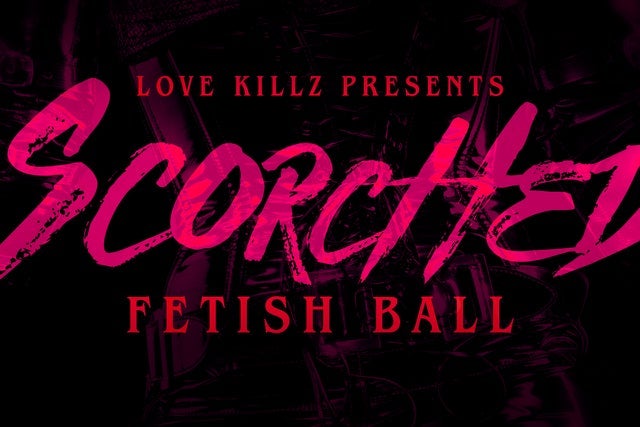 The Scorched Fetish Ball @ Rialto Theatre