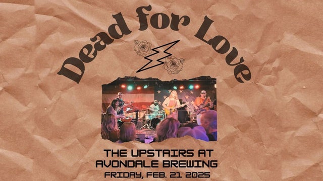 Dead for Love - The Upstairs at Avondale