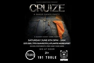 Cruize: A Queer Dance Party @ 191 Toole concert
