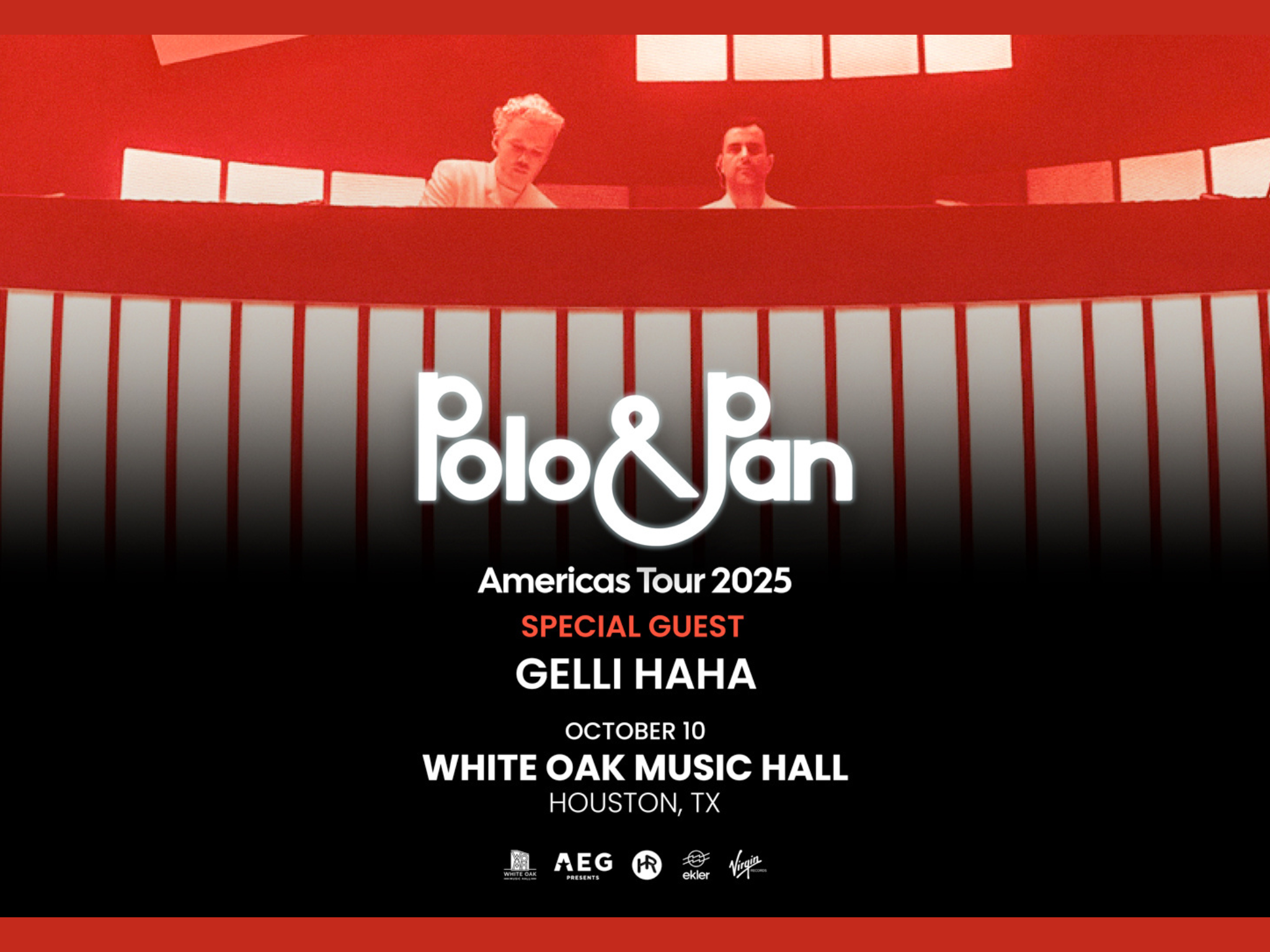 Polo & Pan – Americas Tour 2025 at White Oak Music Hall – Downstairs – Houston, TX