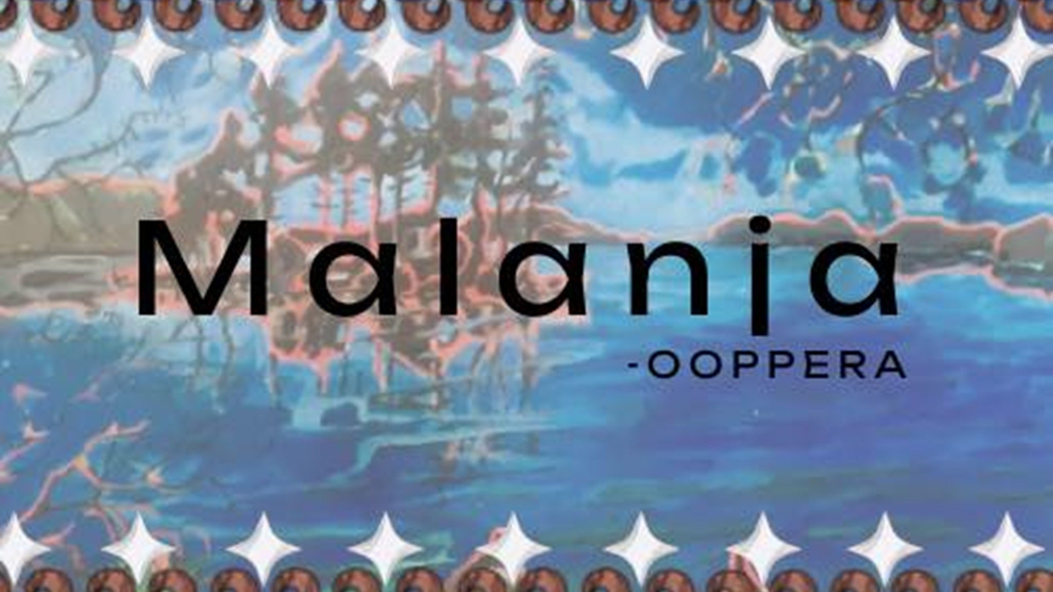 Malanja ooppera - Menox - Helsinki - lauantaina 17. lokakuuta 2026