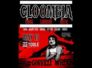 Gloombia @ 191 Toole
