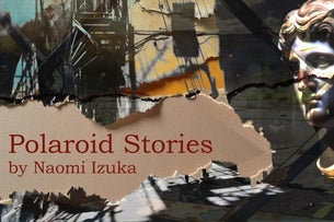 Polaroid Stories, A Theatre Studio Ensemble Production — University at Buffalo - Katharine Cornell Theatre