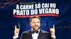 RAPHAEL GHANEM - A CARNE SÓ CAI NO PRATO DO VEGANO