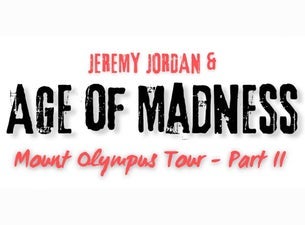 Jeremy Jordan's Age of Madness - Mount Olympus Tour