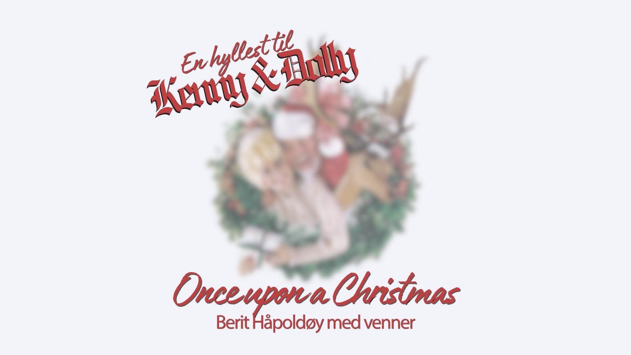Once Upon a Christmas - En hyllest til Kenny og Dolly