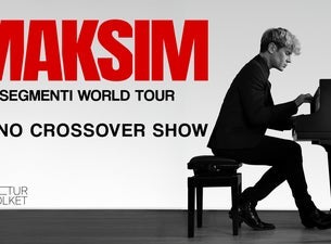 MAKSIM SEGMENTI WORLD TOUR