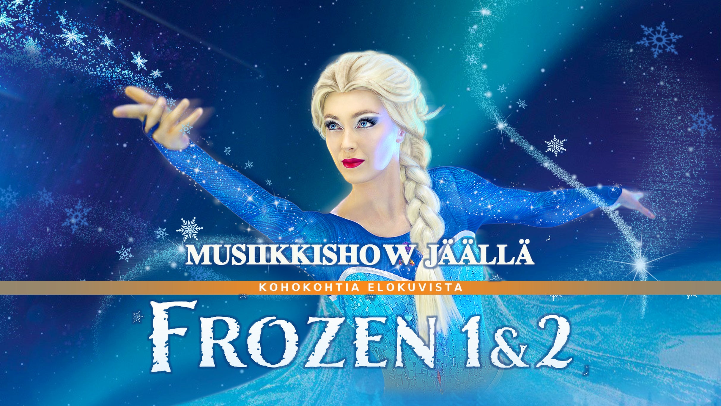 FROZEN 1 & 2 - MUSIIKKISHOW JÄÄLLÄ - Menox - Lahti - sunnuntaina 25. huhtikuuta 2027