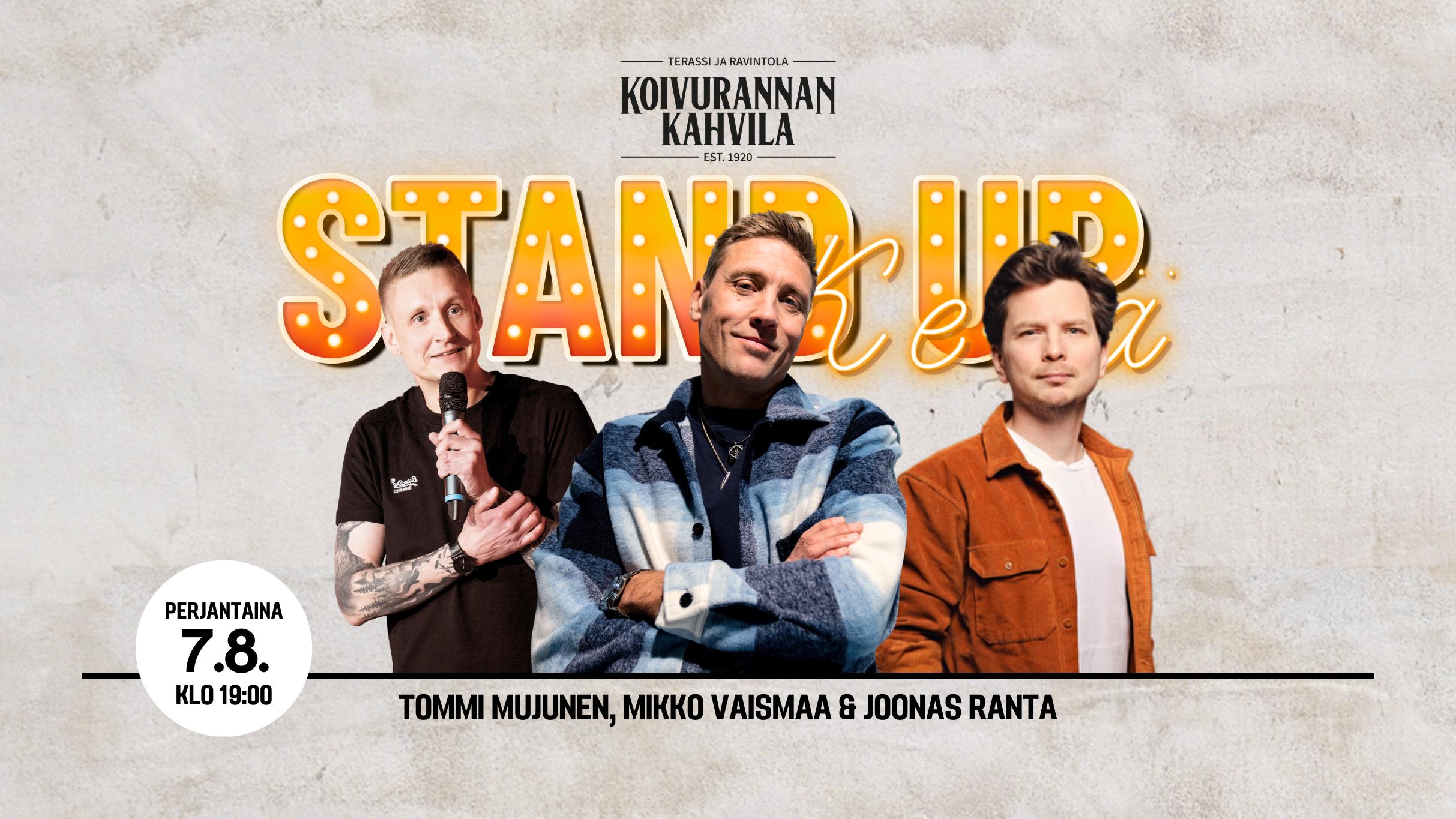 Mikko Vaismaa, Tommi Mujunen & Joonas Ranta -Stand up show