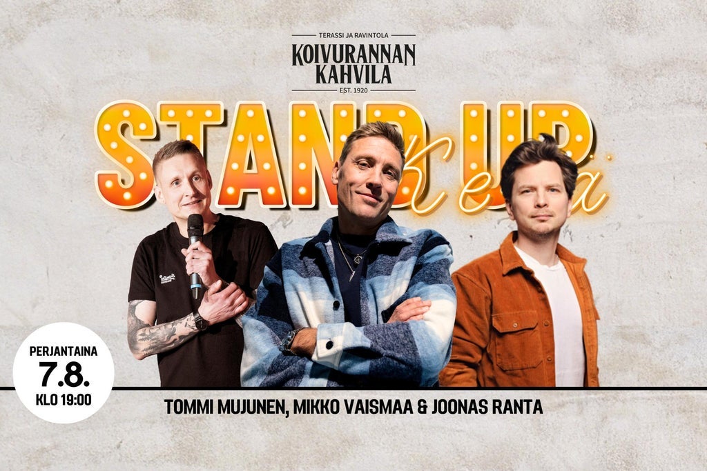 Mikko Vaismaa, Tommi Mujunen & Joonas Ranta -Stand up show