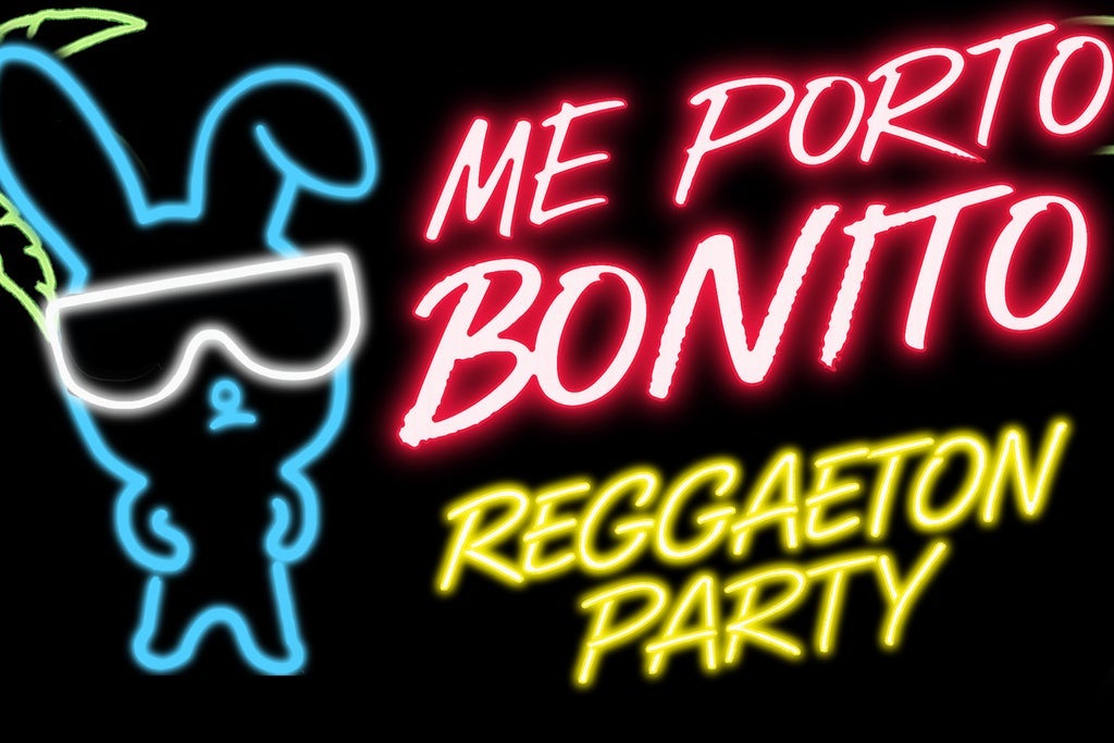 Me Porto Bonito [reggaeton party]