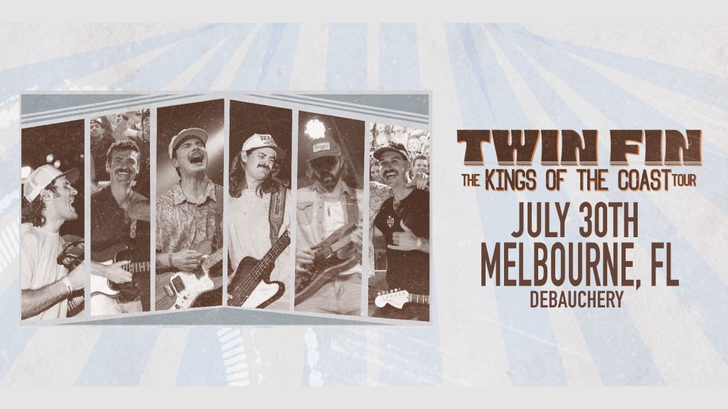 Twin Fin - The Kings of the Coast Tour - Melb.