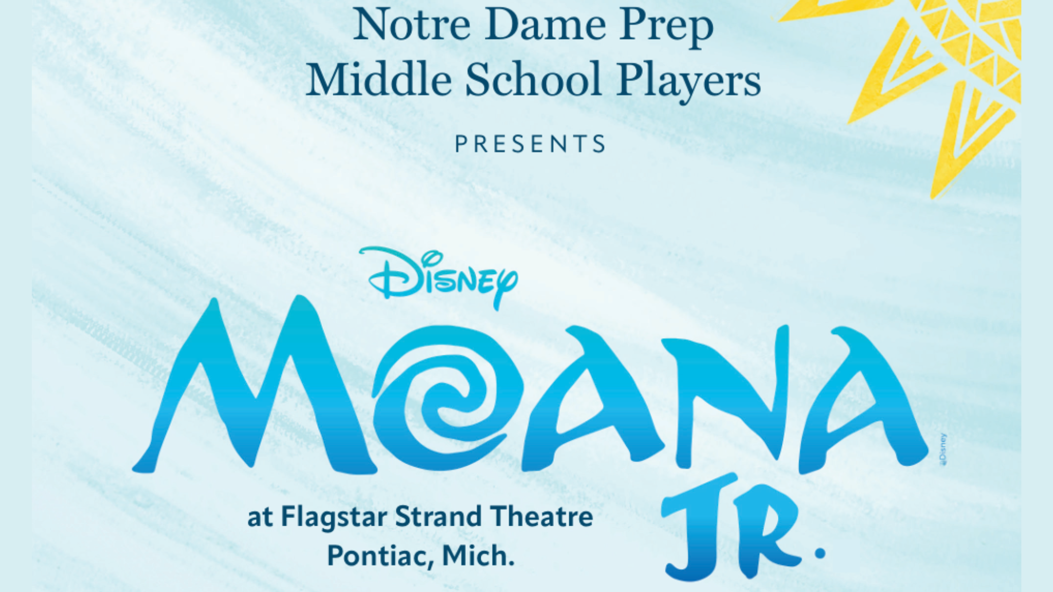 Notre Dame Prep Middle School Presents Moana, Jr. at Flagstar Strand Theatre for the Performing Arts – Pontiac, MI