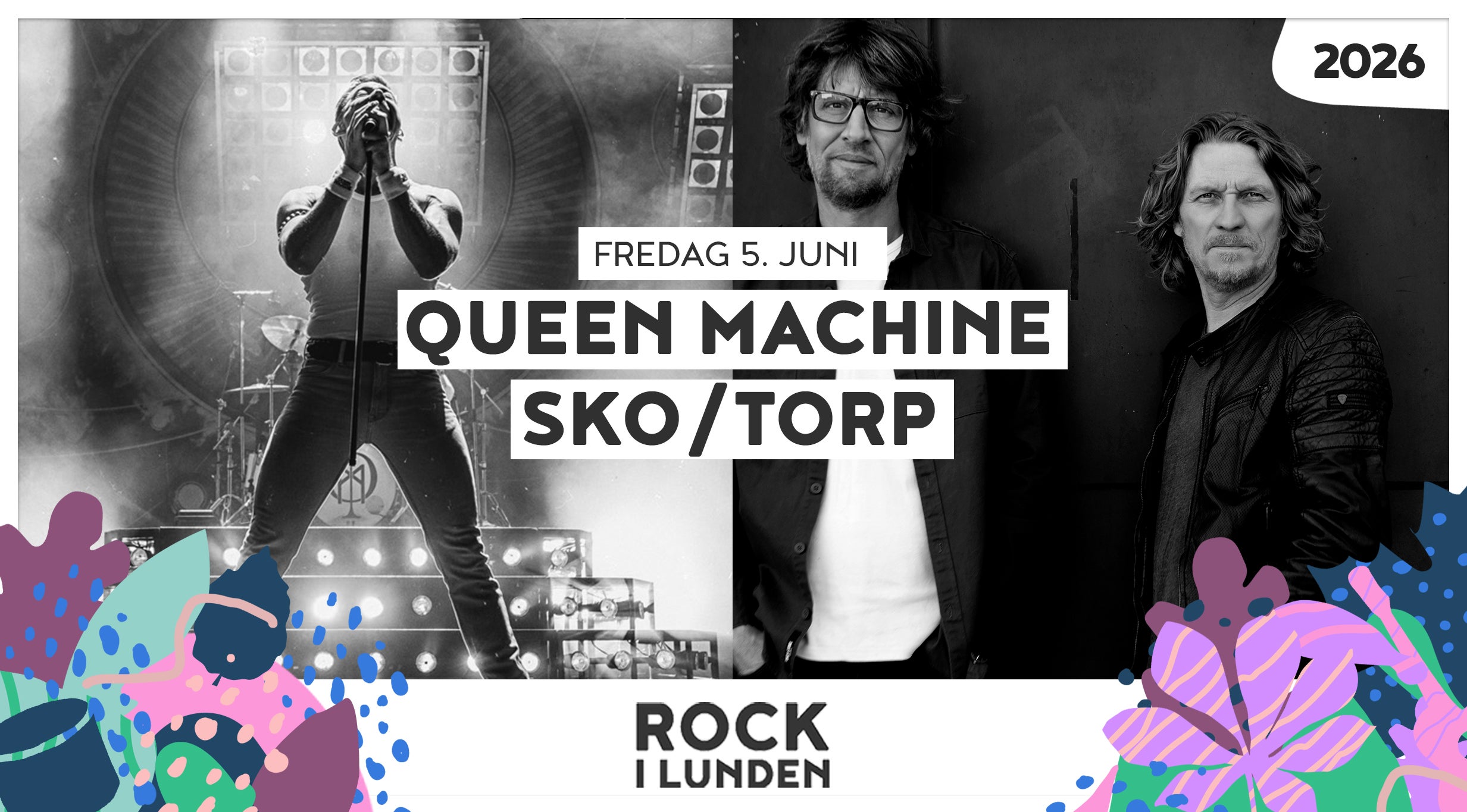 ROCK I LUNDEN 2026 // SKO/TORP / QUEEN MACHINE