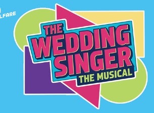 The Wedding Singer — Shea's 710 Theatre