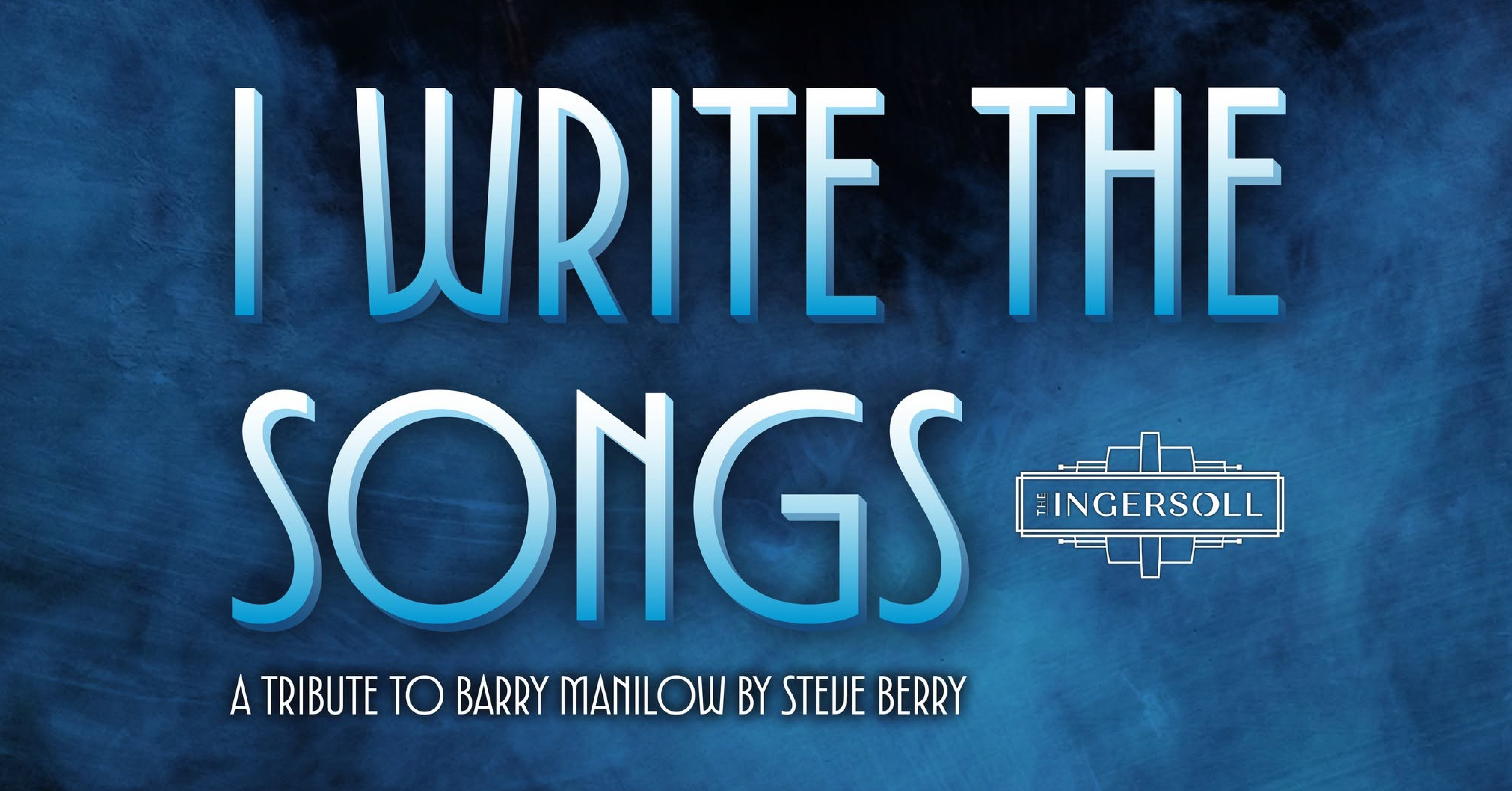 Steve Berry's Tribute to Barry Manilow at The Ingersoll, des moines
