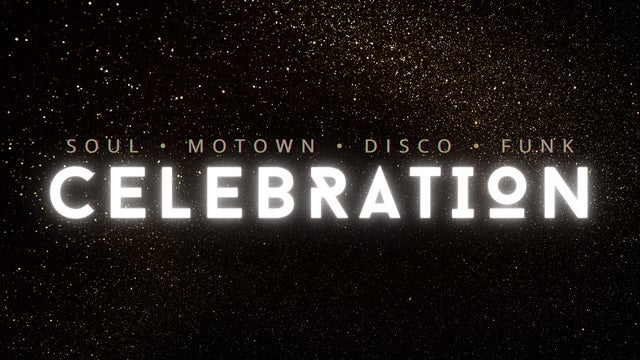 CÉLÉBRATION- Le meilleur party dansant Motown Pop Soul Funk & Disco — Le Balcon