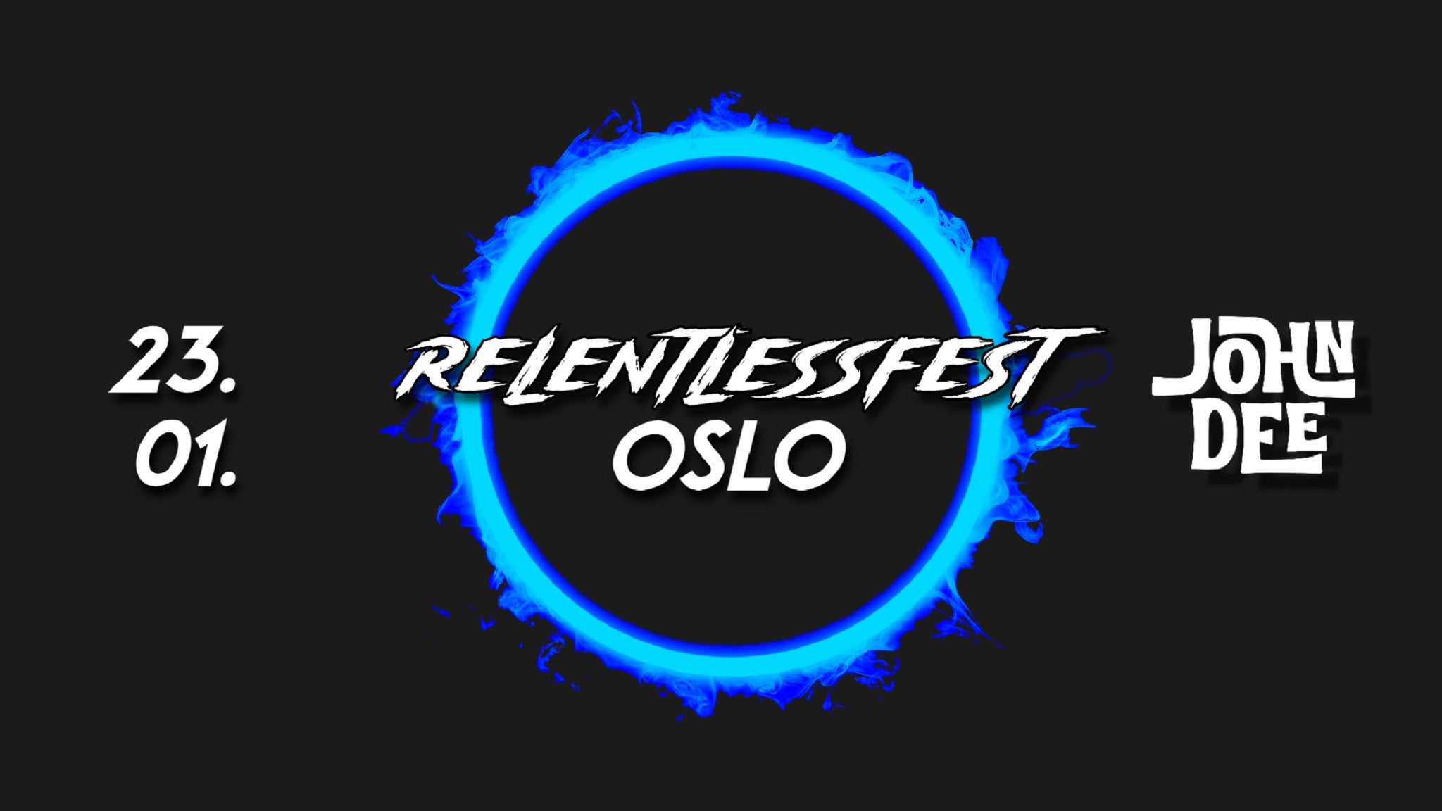 Relentlessfest Oslo – 2026-01-23