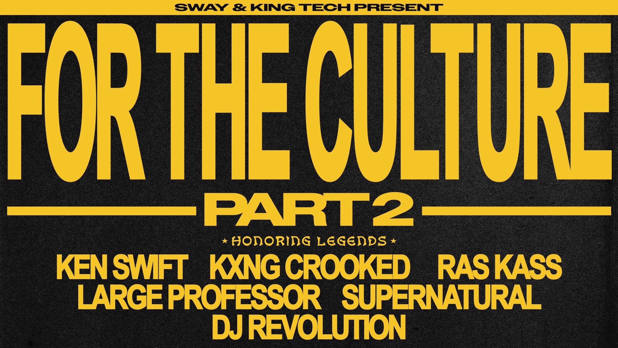 For The Culture Part 2 Presented By Sway And King Tech
