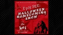 Eph See: Halloween Homecoming Show pres. by Blair B*tch Project (18+)