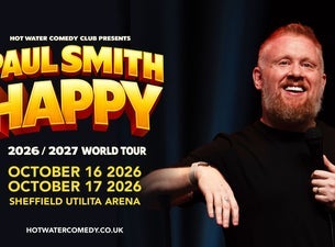 Paul Smith: Happy Utilita Arena Sheffield Seating Plan