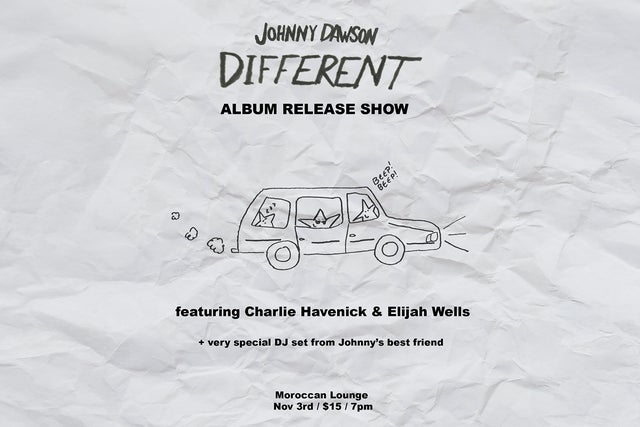 Johnny Dawson - Album Release Ft. Charlie Havenick & Elijah Wells