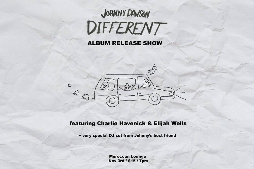 Johnny Dawson - Album Release Ft. Charlie Havenick & Elijah Wells