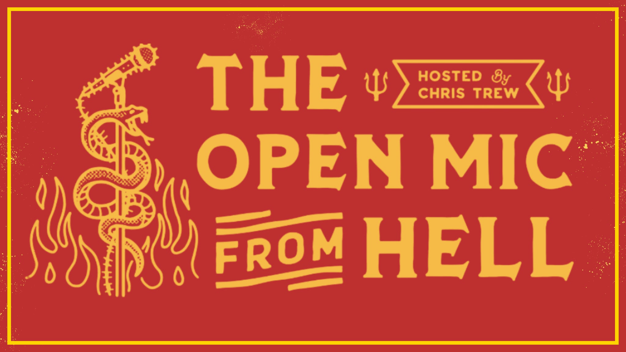 Open Mic From Hell Hosted By Chris Trew