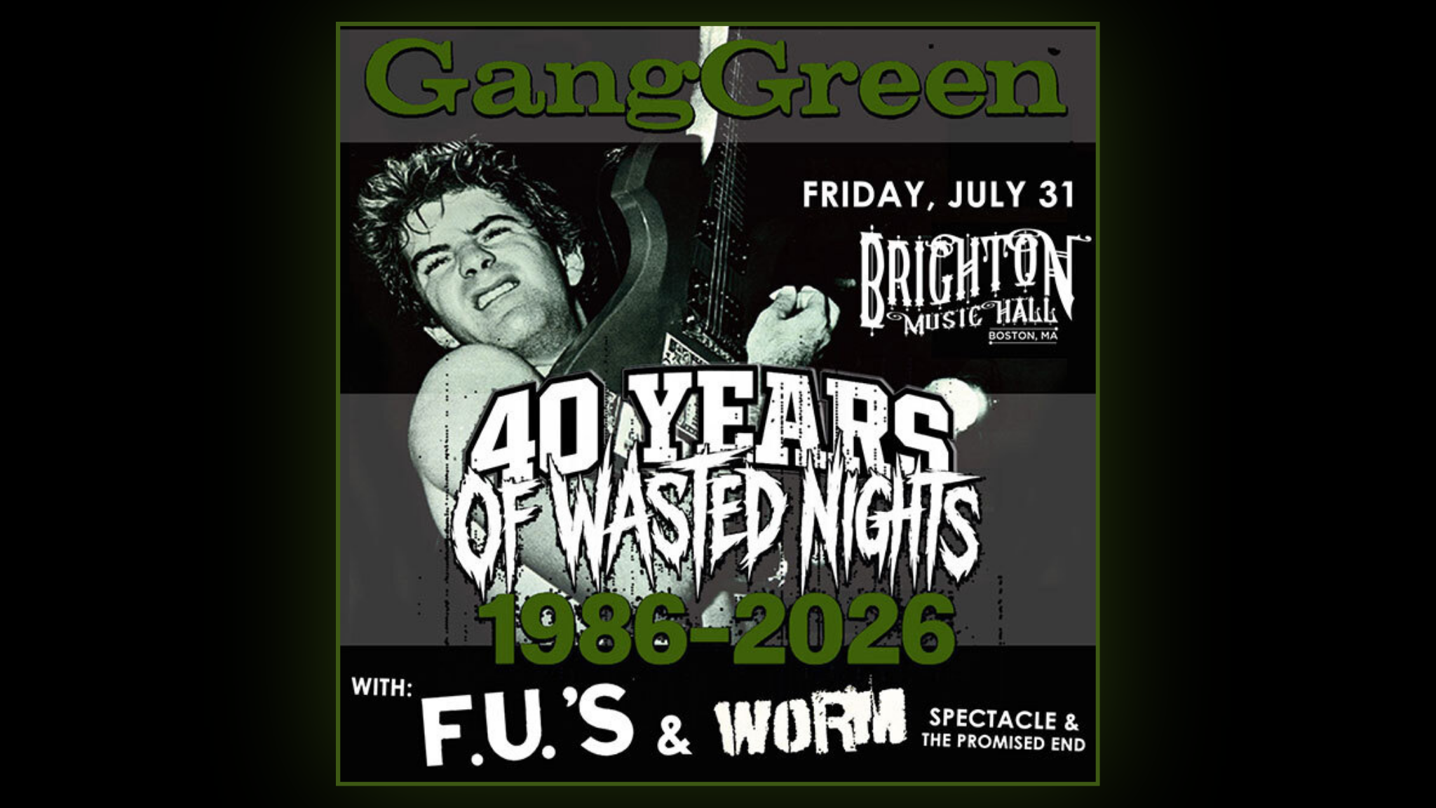GANG GREEN: 40th Anniversary (18+)