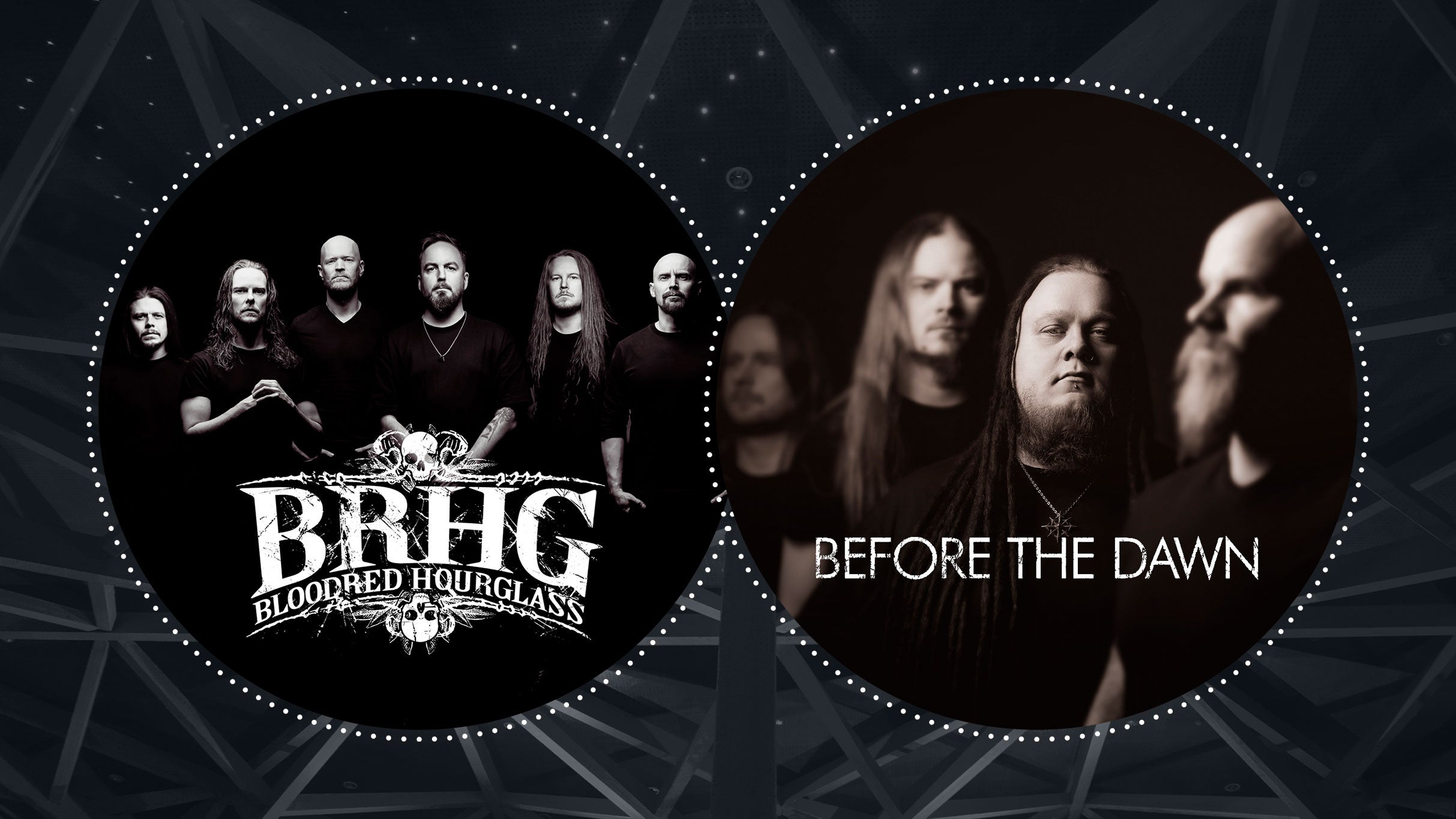 BLOODRED HOURGLASS + BEFORE THE DAWN
