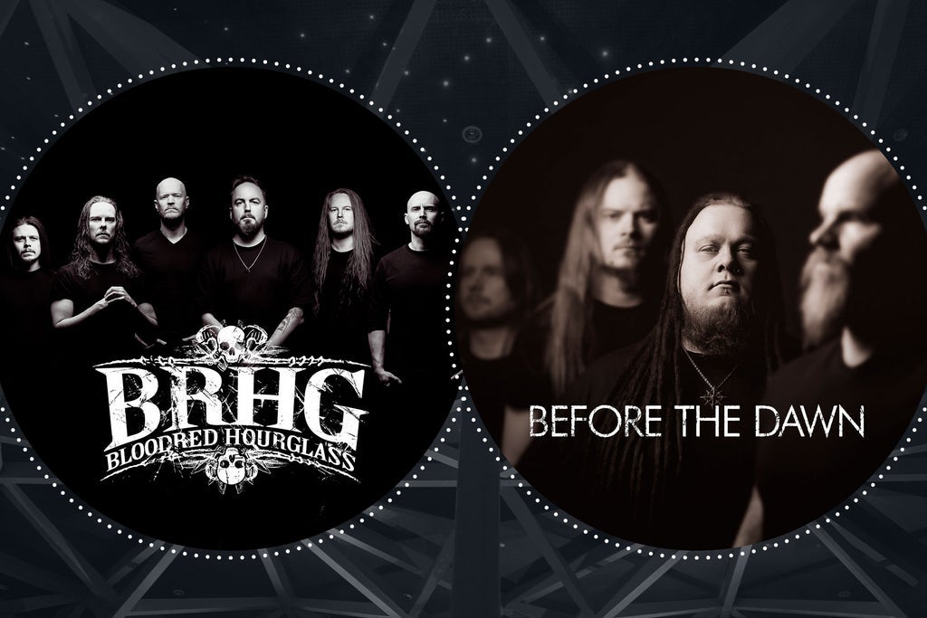 BLOODRED HOURGLASS + BEFORE THE DAWN
