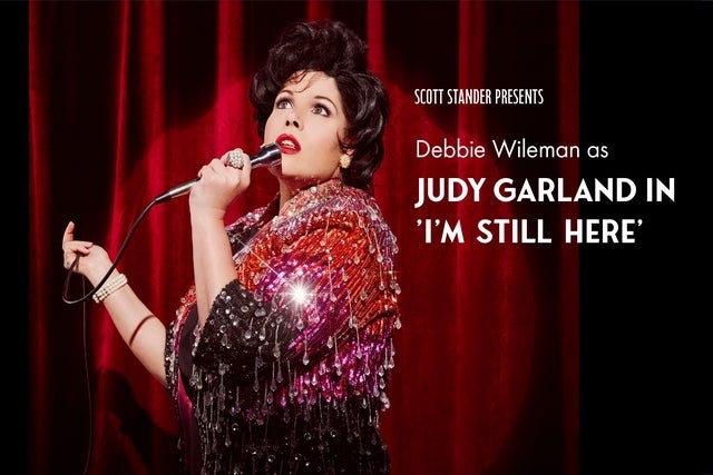 Presales to debbie wileman as judy garland in 'i'm still here': members use these when buying pre-sale tickets