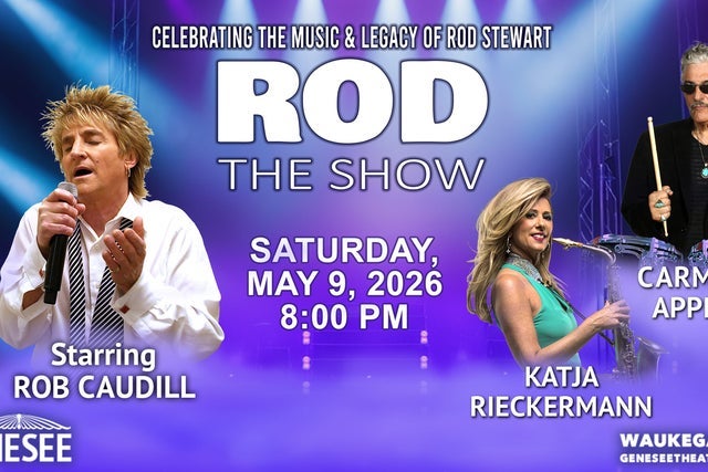 Presales to rod the show celebrating the music &amp; legacy of rod stewart: members use these when buying pre-sale tickets