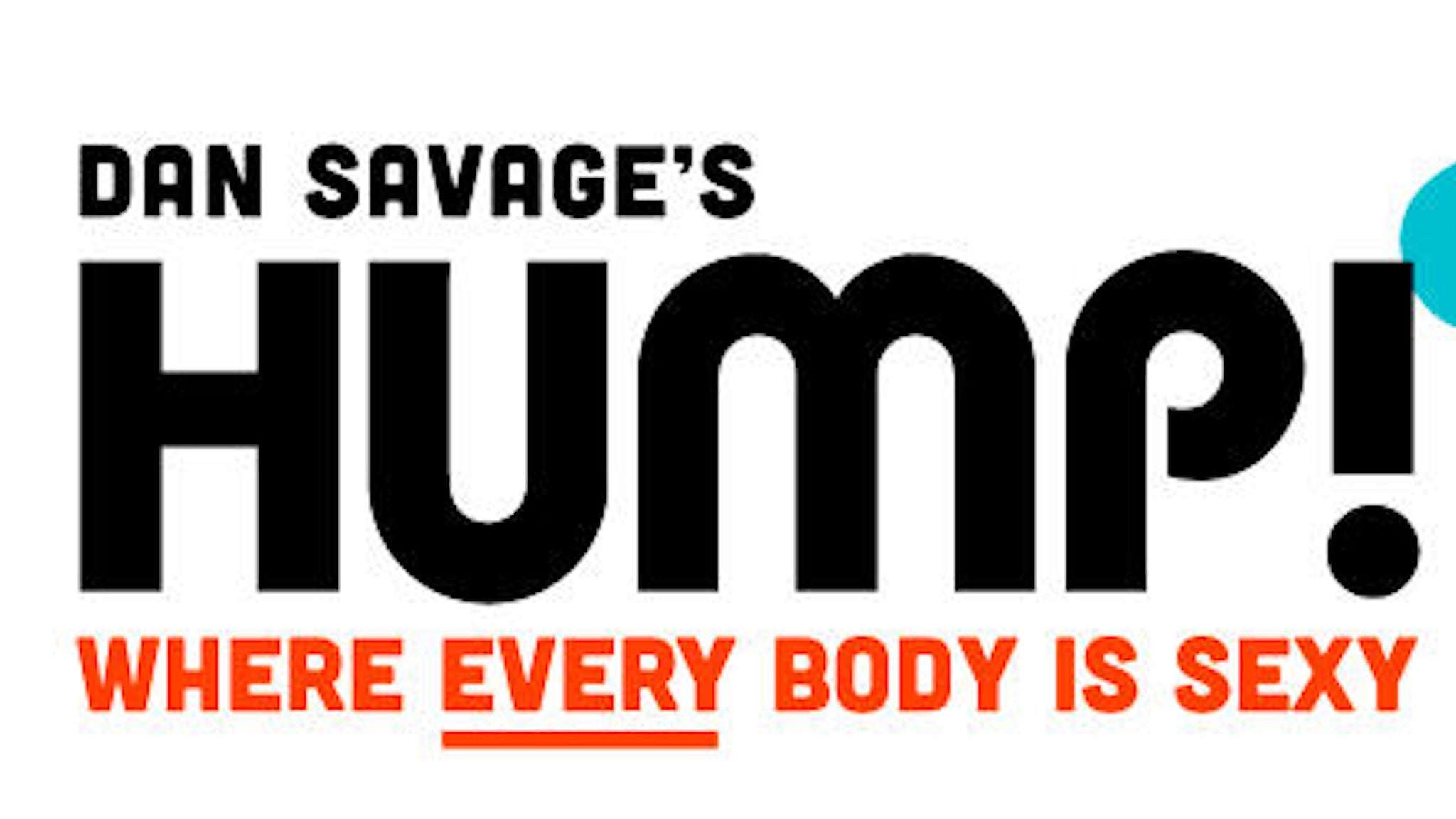 Dan Savages HUMP! Where Every Body is Sexy