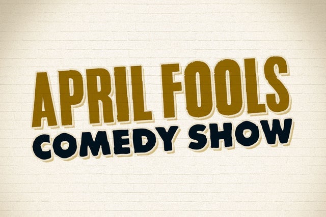April Fools Comedy Show