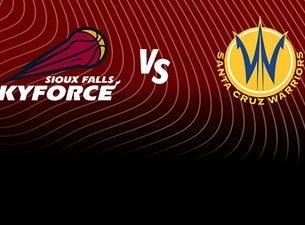 Sioux Falls Skyforce vs. Santa Cruz Warriors