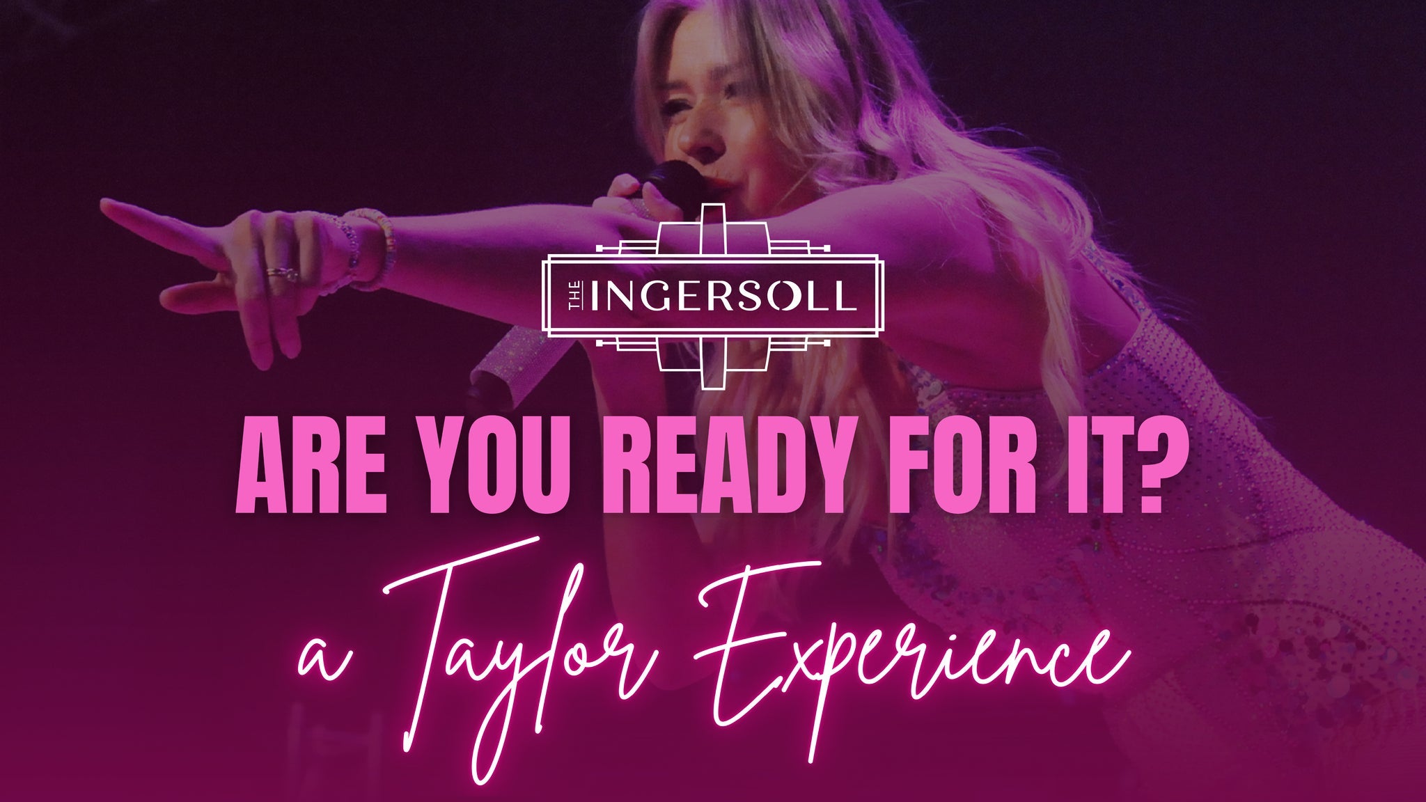 Are You Ready For It? - A Taylor Experience